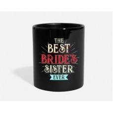 The Best Bride'S Sister Black Mugs